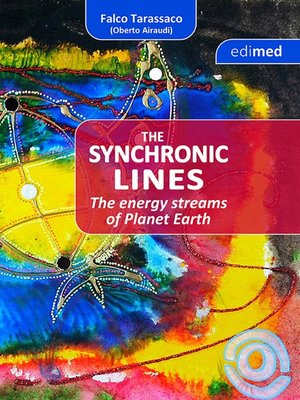 cover image of The Synchronic Lines--The energy streams of Planet Earth